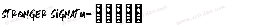 stronger signatu字体转换